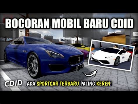 Bocoran Mobil Terbaru Paling Keren Di Cdid Update Mendatang Ada