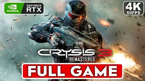 CRYSIS 3 REMASTERED Gameplay Walkthrough Part 1 FULL GAME 4K 60FPS PC