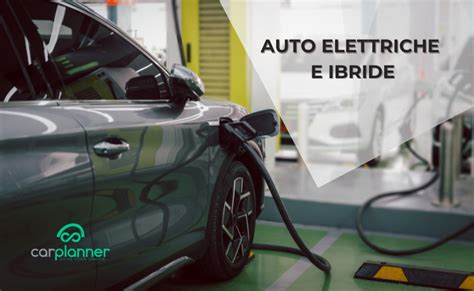 Guida All Alimentazione Delle Auto Scelta Tra Elettriche E Ibride