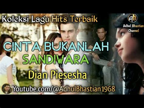 Lagu Lawas Yang Paling Banyak Dicari Cinta Bukanlah Sandiwara Dian