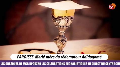 Lumen Tv Africa C L Brations Eucharistiques En Suffrages Pour Mgr