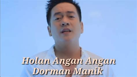 Lagu Batak Terbaru Holan Angan Angan Dorman Manik Lirik Youtube