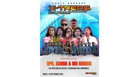 Live Orkes Dangdut X Treme Live Di Desa Bulak Lor September