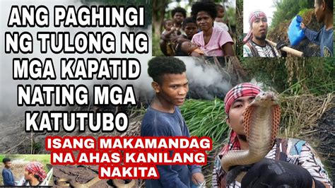 Ang Paghingi Ng Tulong Ng Mga Kapatid Nating Katutubo Isang Makamandag