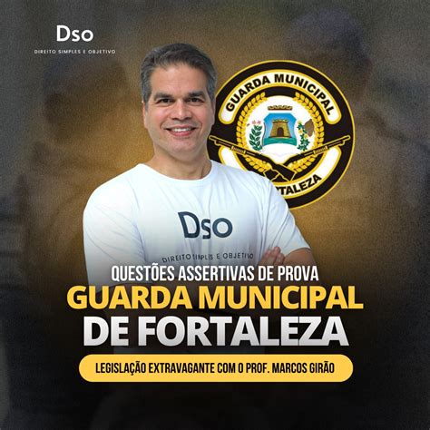 Reta Final Guarda Municipal de Fortaleza Legislação Extravagante