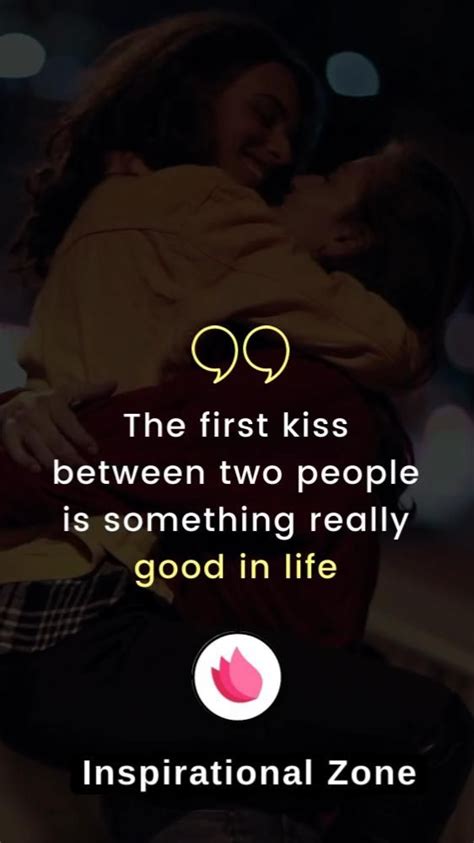 Romantic Kiss Quotes To Send Your Favorite Kisser First Kiss