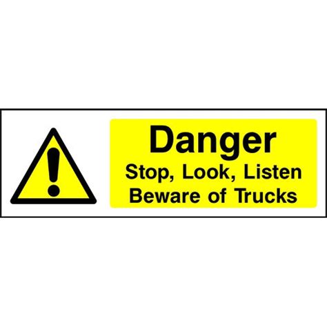 Kpcm Danger Stop Look Listen Beware Of Trucks Sign Made In The Uk