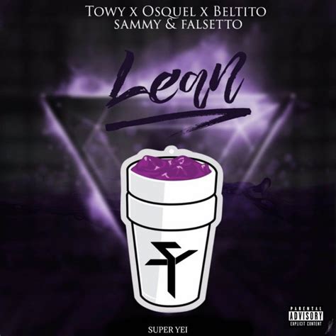 Lean Song And Lyrics By Super Yei Jone Quest Towy Osquel Sammy