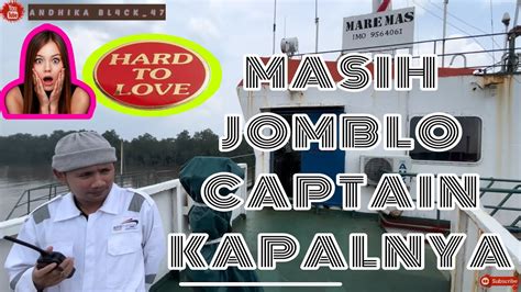 Maritime PilotNahkoda Masih JombloPOB MV MARE MAS Container Kapal