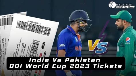 India Vs Pakistan Odi World Cup 2023 Tickets Ind Vs Pak Odi World Cup Tickets Online Youtube