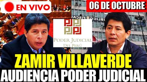 🔴en Vivo Zamir Villaverde Audiencia En Vivo Poder Judicial Hoy 06 De