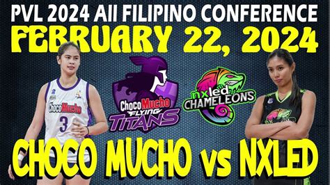 Choco Mucho Vs Nxled Pvl All Filipino Conference February