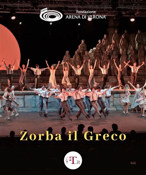 Zorba Il Greco Arena Di Verona 2024 Date E Biglietti Teatroit