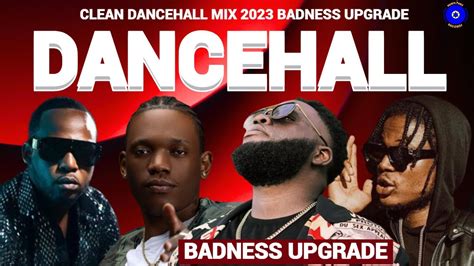 Clean Dancehall Mix Badness Upgrade Chronic Law Teejay Masicka