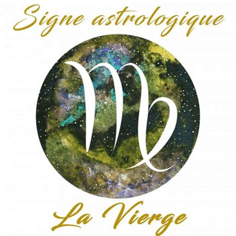 Le Signe De La Vierge En Astrologie Discerner Le Portrait Et