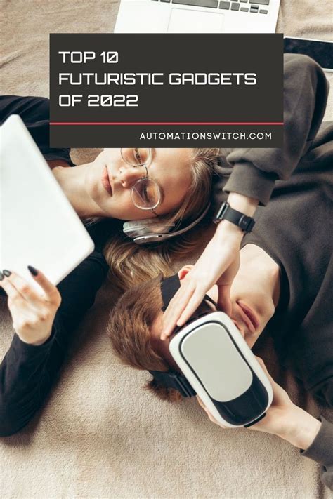 10 Awesome Futuristic Gadgets That Will Blow Your Mind The Technologies Of The Future New