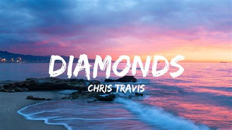 Chris Travis Diamonds Lyrics YouTube