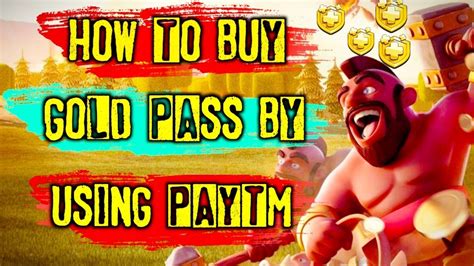 How To Buy Gold Pass In Coc Using Paytm How To Buy Gold Pass In Coc Clash Of Clans Coc