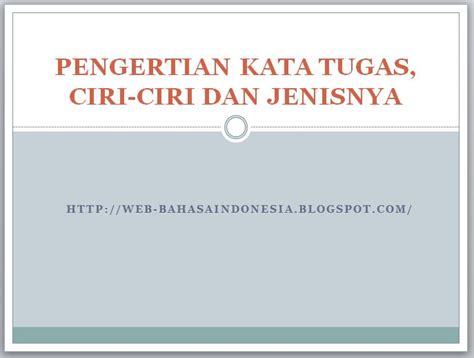 Pengertian Kata Tugas Ciri Ciri Dan Jenisnya