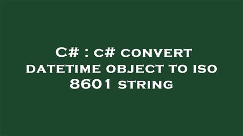 Convert Datetime To Iso 8601 Online Catalog Library