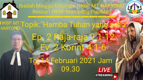 Kebaktian Minggu Estomihi Hkbp Mt Haryono Tgl Februari Youtube