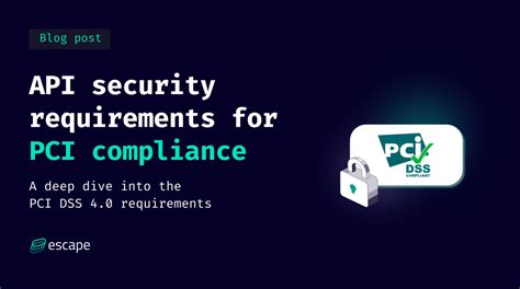 Api Security For Pci Compliance Pci Dss 4 0 Requirements