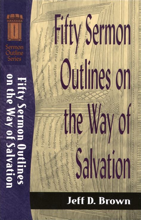 Jp Fifty Sermon Outlines On The Way Of Salvation Sermon