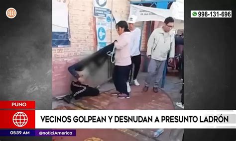 Puno Ladr N Fue Golpeado Y Desnudado Por Vecinos