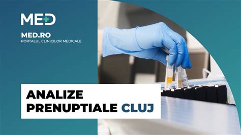 Analize Prenuptiale Cluj Top Clinici Verificate Med Ro