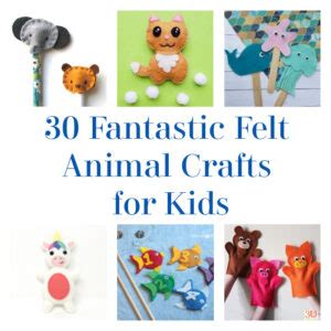 30 Fantastic Felt Animal Crafts for Kids