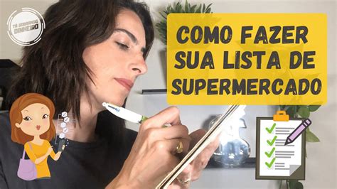 Como Fazer A LISTA DE COMPRAS De Supermercado PERFEITA Ou Sem