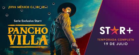 Pancho Villa El Centauro Del Norte Tráiler Y Fecha De Estreno De La Nueva Serie Star