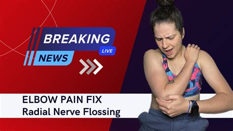 Elbow Pain Try Radial Nerve Flossing Youtube