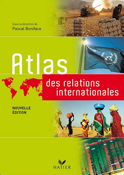 Atlas des relations internationales éd 2013 broché Pascal Boniface