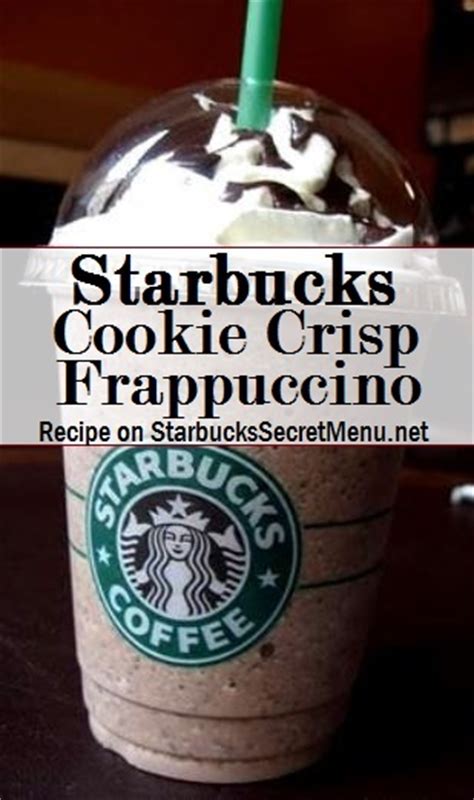 Starbucks Cookie Crisp Frappuccino Starbucks Secret Menu