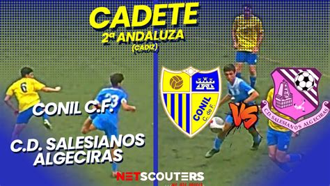 Conil C F C D Salesianos Algeciras Netscouters TV