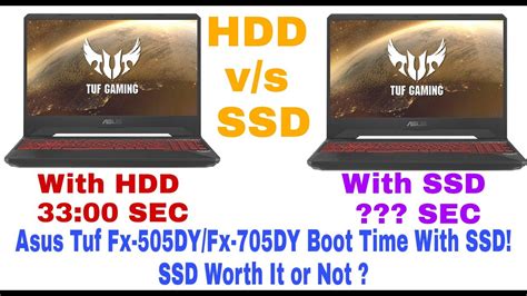 Boot Time With Ssd And Hdd Compare For Asus Tuf Fx 505dy Fx 705dy How Much Fast Or Not