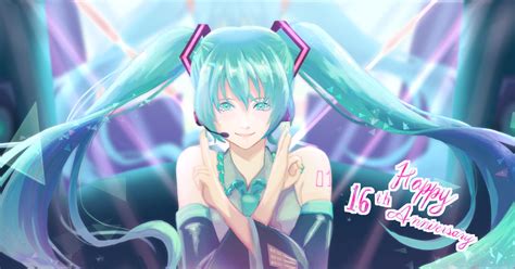 初音ミク16周年描き下ろし 16歳おめでとうミクさん あぷぷのイラスト Pixiv