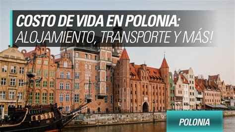 Costo De Vida En Polonia Alojamiento Transporte Y M S