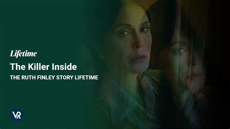 Watch The Killer Inside The Ruth Finley Story Movie In UK On Lifetime