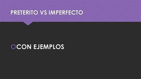 Preterito Vs Imperfecto Ppt Descargar