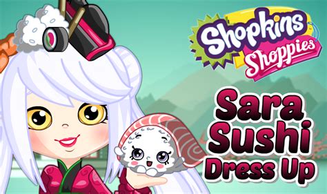 Shopkins Shoppies Sara Sushi Dress Up Play Online On Flash Museum