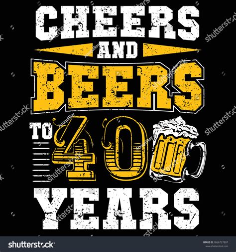 Cheers Beers 40 Th Years Old Stock Vector Royalty Free 1866727807