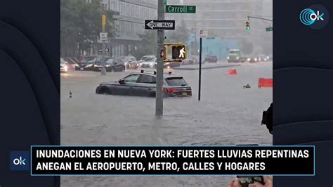 Inundaciones En Nueva York Fuertes Lluvias Repentinas Anegan El Aeropuerto Metro Calles Y