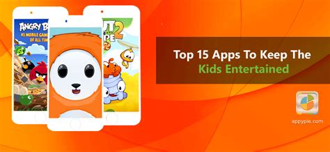 Top 15 Apps To Keep The Kids Entertained • Appy Pie