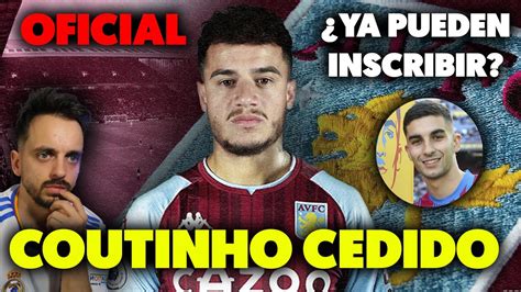 Oficial Coutinho Se Va Del Bar A Cedido Al Aston Villa Se Dice Que