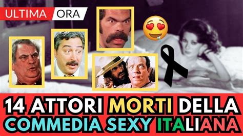 14 ATTORI Italiani MORTI Della COMMEDIA Sexy Ricordi YouTube