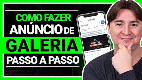 Como Criar Um Anuncio De Galeria No Google Ads Tutorial Passo A Passo