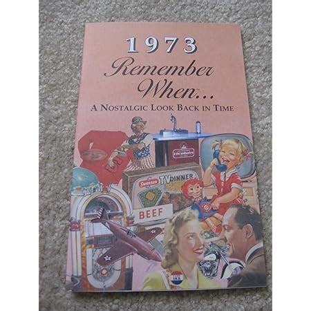 Amazon Remember When A Nostalgic Look Back In Time 1973 Prints