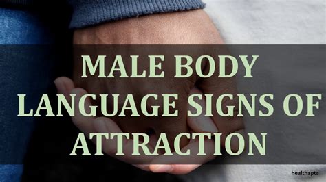 Male Body Language Signs Of Attraction Youtube